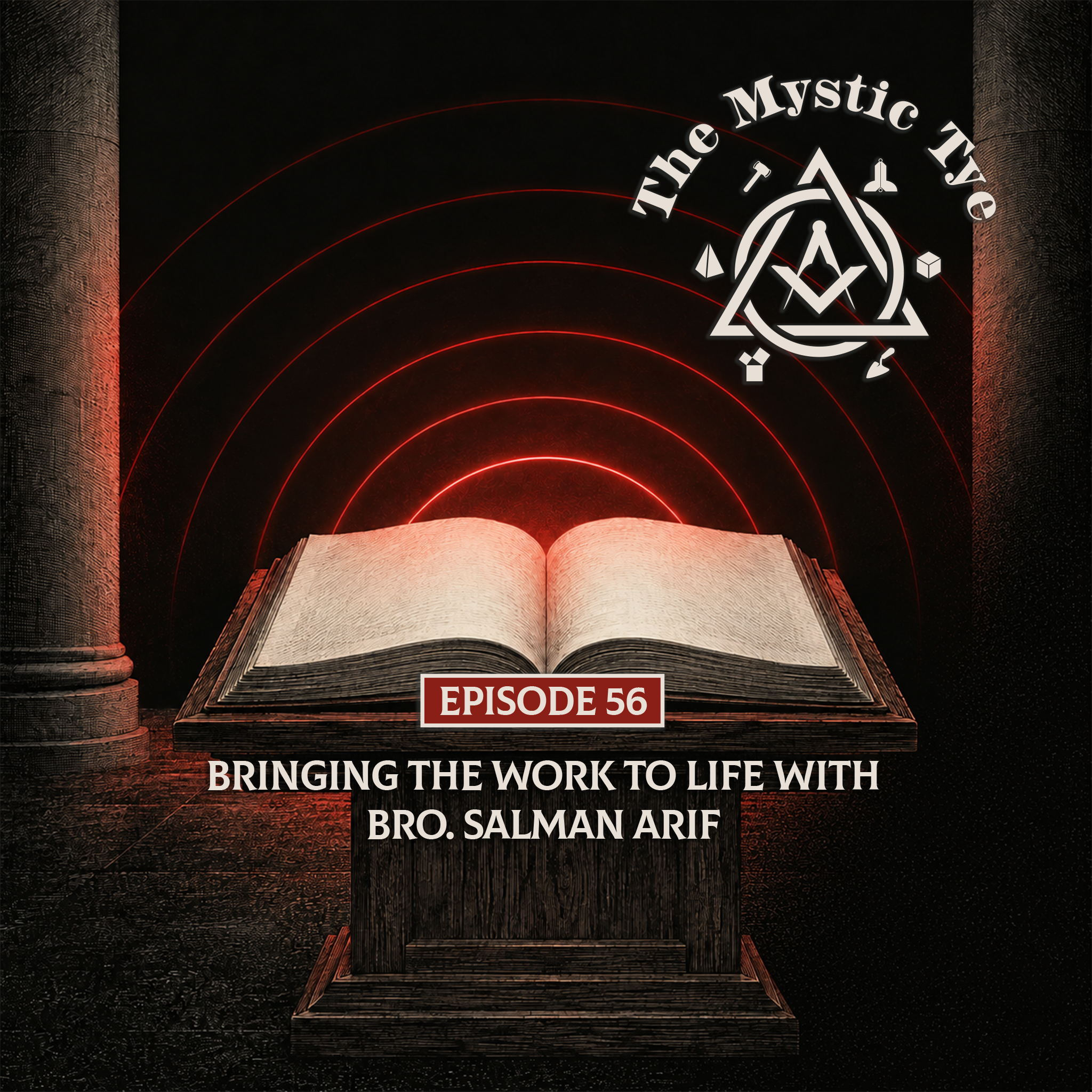 The Mystic Tye episode 56 cover art — “Bringing the Work to Life with Bro. Salman Arif” with Bro. Salman Arif